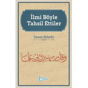 İlmi Böyle Tahsil Ettiler
