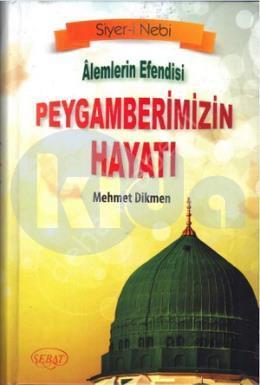 Alemlerin Efendisi Peygamberimizin Hayatı (Ciltli)