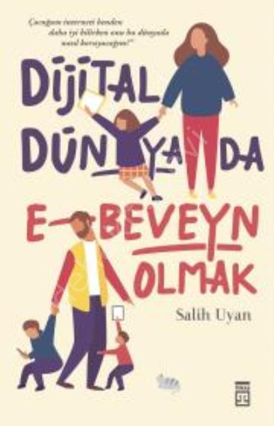 Dijital Dünyada E-Beveyn Olmak, Timaş Yayınları