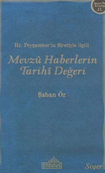 Hz. Peygamberin Siretiyle İlgili Mevzu Haberlerin Tarihi Değeri, Endülüs Yayınları