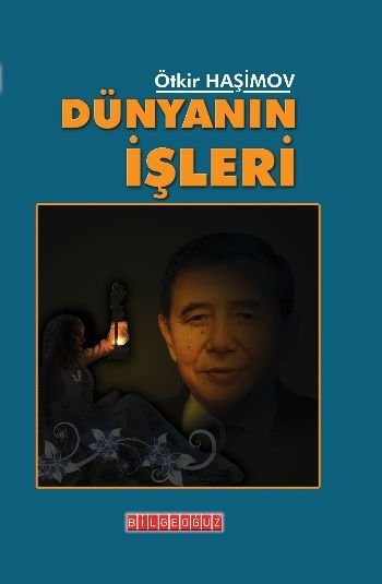 Dünyanın İşleri, Ötkir Haşimov