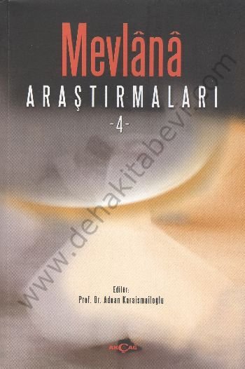 Mevlana Araştırmaları - 4, Adnan Karaismailoğlu
