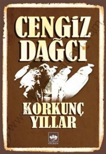 Korkunç Yıllar - Eski Kapak, Cengiz Dağcı