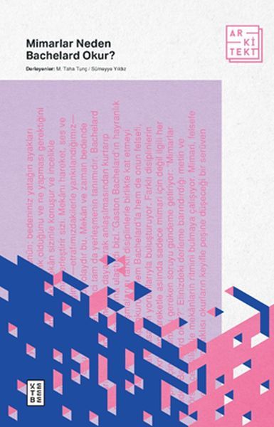 Mimarlar Neden Bachelard Okur, M. Taha Tunc,Sümeyye Yıldız