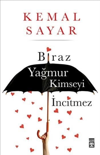 Biraz Yağmur Kimseyi İncitmez, Timaş Yayınları
