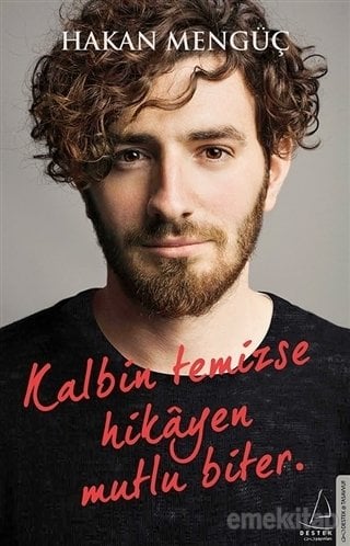 Kalbin Temizse Hikayen Mutlu Biter, Hakan Mengüç