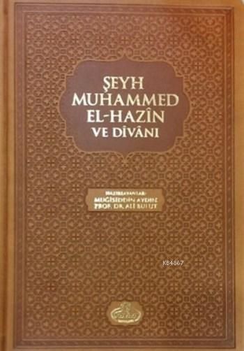 Şeyh Muhammed El Hazin ve Divanı (Ciltli), Ravza Yayınları