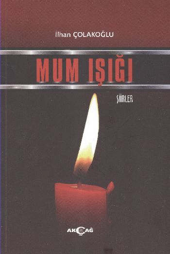 Mum Işığı, İlhan Çolakoğlu