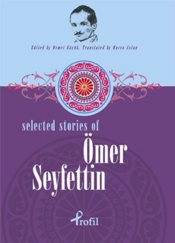 Selected Stories Of Ömer Seyfettin, Kolektif