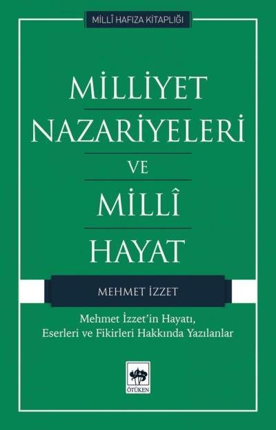 Milliyet Nazariyeleri ve Milli Hayat, Mehmet İzzet