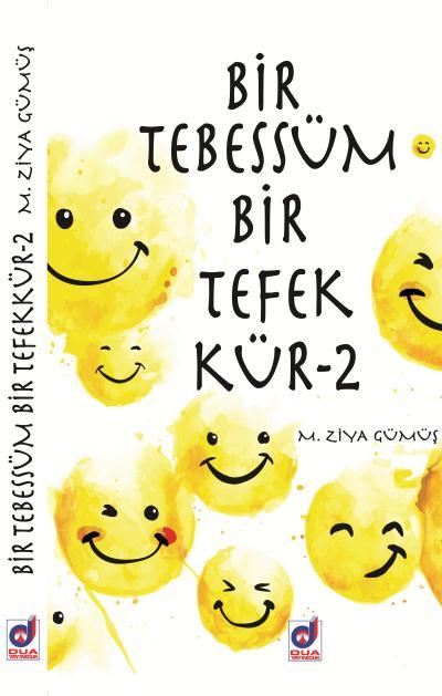 Bir Tebessüm Bir Tefekkür-2, M.Ziya Gümüş, Dua Yayıncılık