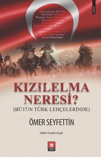 Kızılelma Neresi Bütün Türk Lehçelerinde, Ömer Seyfettin