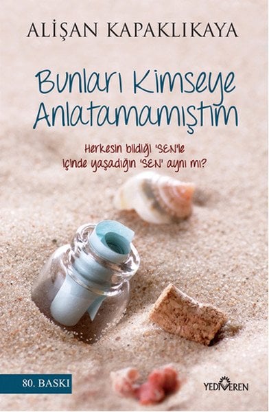 Bunları Kimseye Anlatamamıştım, Yediveren
