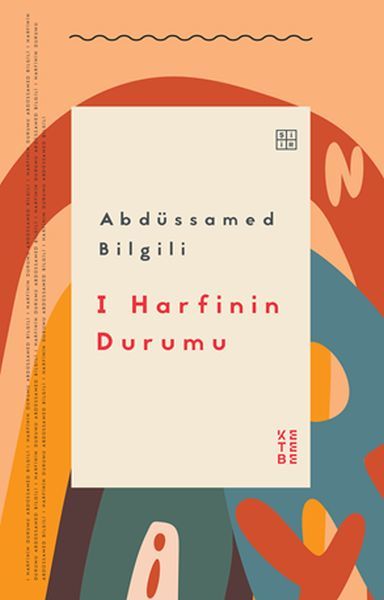 I Harfinin Durumu, Abdüssamed Bilgili