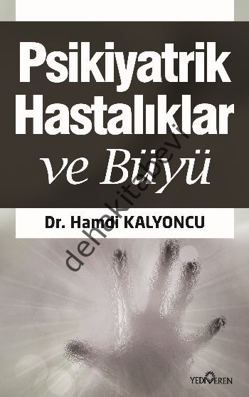 Büyü ve Psikiyatrik Hastalıklar - Exorsizm, Hamdi Kalyoncu