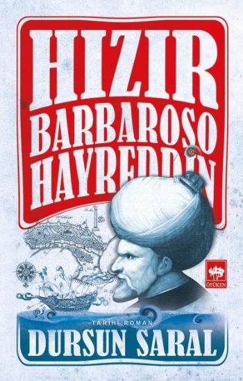 Hızır Barbaroşo Hayreddin, Dursun Saral