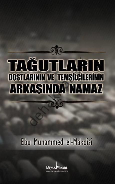 Tağutların ve Destekçilerinin Arkasında Namaz, Beyaz Minare Kitap