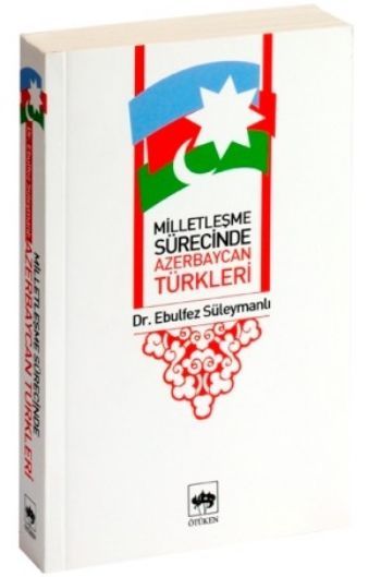 Milletleşme Sürecinde Azerbaycan Türkleri, Ebulfez Süleymanlı