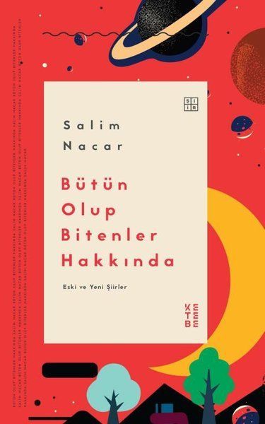 Bütün Olup Bitenler Hakkında, Salim Nacar