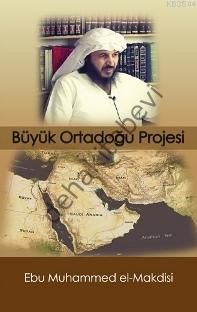 Büyük Ortadoğu Projesi, Ebu Muhammed el-Makdisi