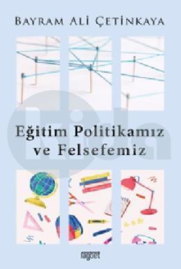 Eğitim Politikamız ve Felsefemiz