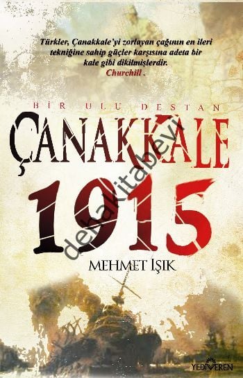 Çanakkale 1915 Bir Ulu Destan, Mehmet Işık