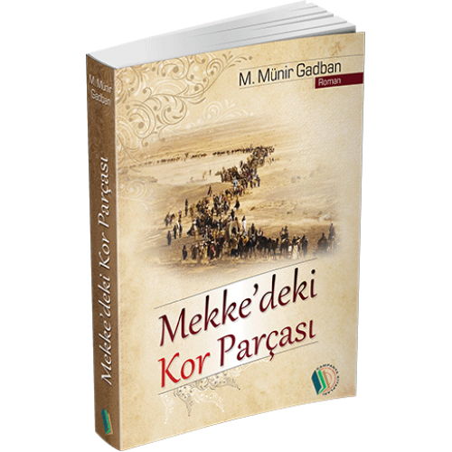 Mekke'deki Kor Parçası, Münir Muhammed Gadban