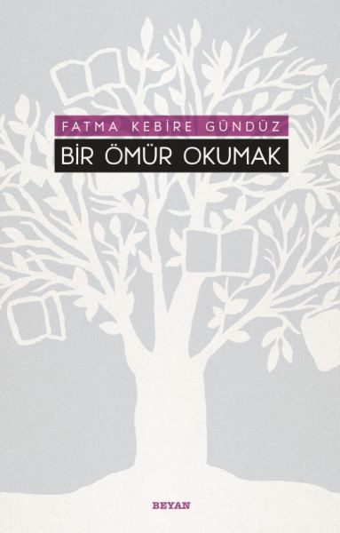 Bir Ömür Okumak, Fatma Kebire Gündüz