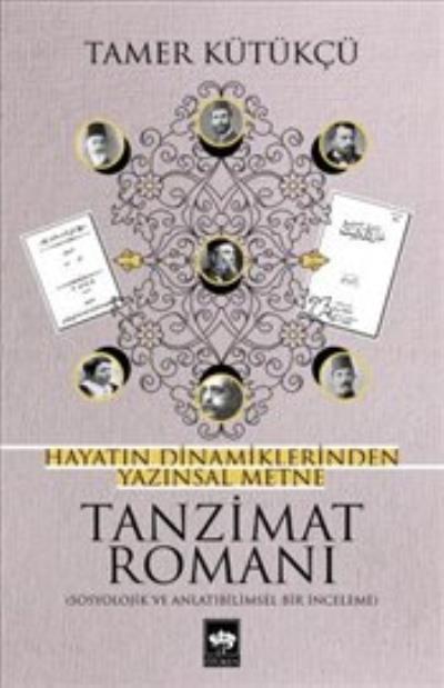 Tanzimat Romanı, Tamer Kütükçü