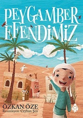 Peygamber Efendimiz (s.a.v.) (Ciltli) Özkan Öze