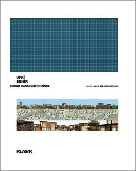 Ufki Şehir Turgut Canseverin İzinde