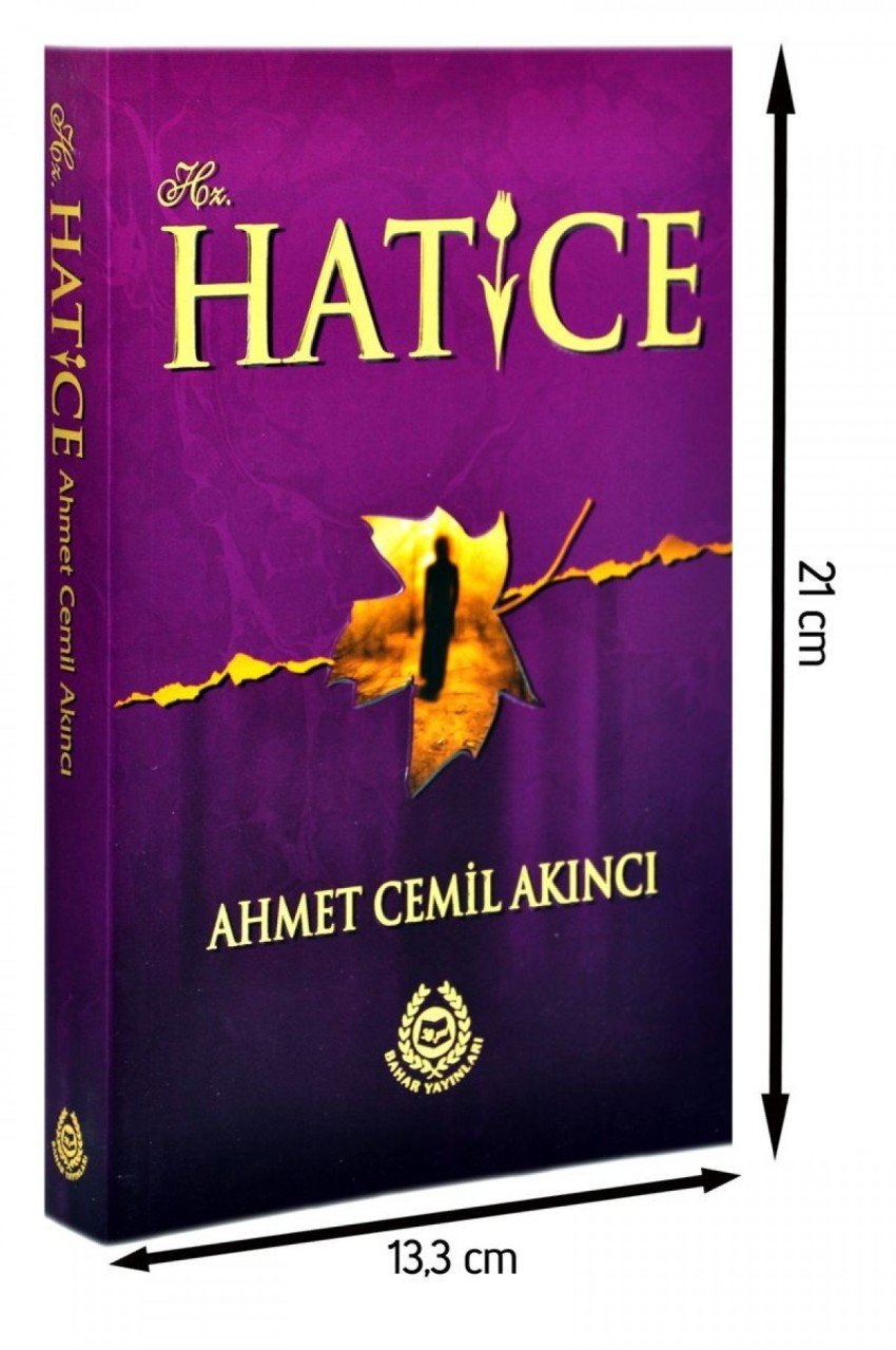 Hz. Hatice, Ahmet Cemil Akıncı