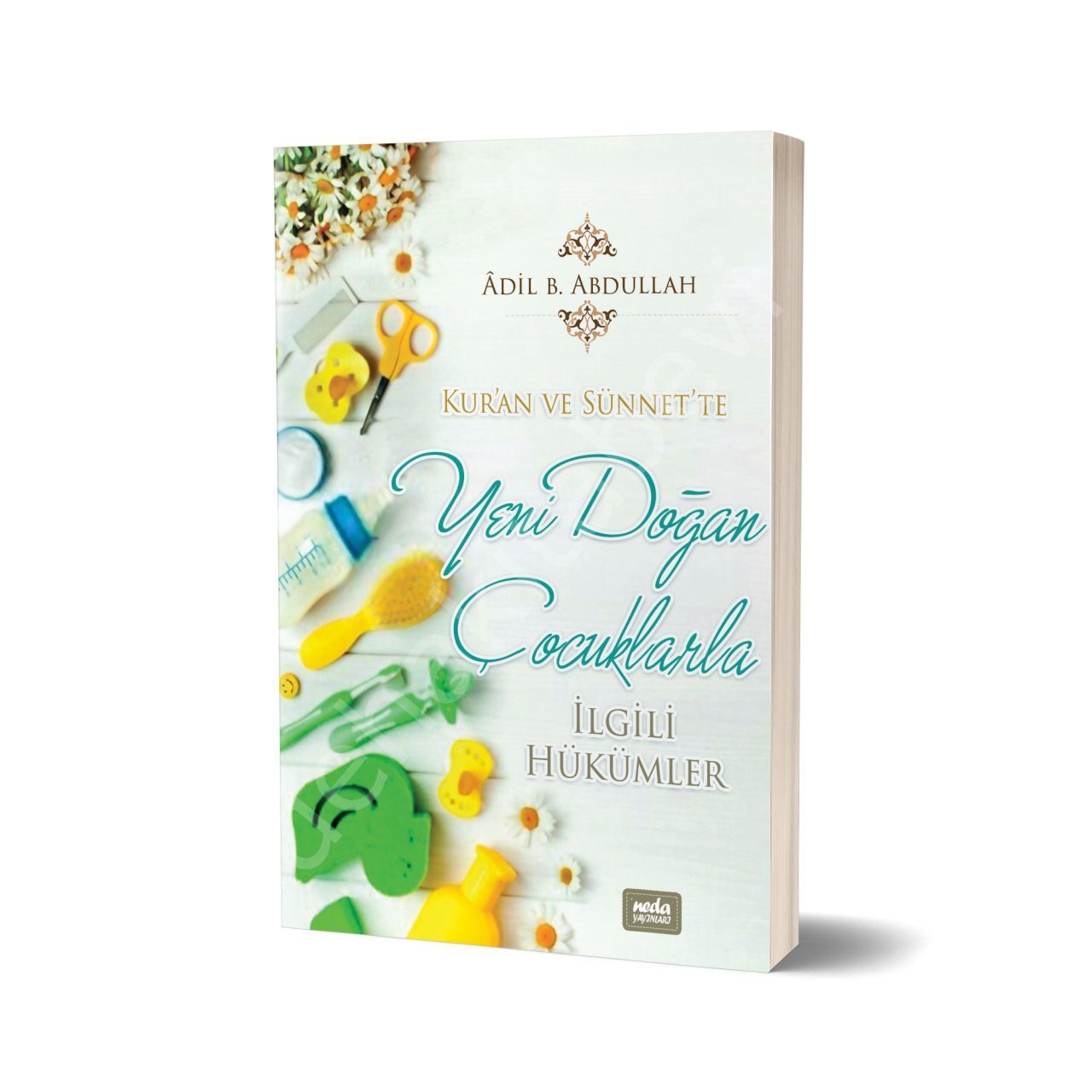 Kur'an ve Sünnet'te Yeni Doğan Çocuklarla İlgili Hükümler