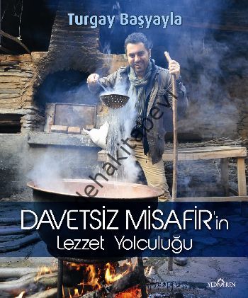 Davetsiz Misafir'in Lezzet Yolculuğu, Turgay Başyayla