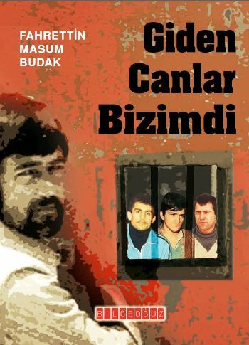 Giden Canlar Bizimdi, Fahrettin Masum Budak