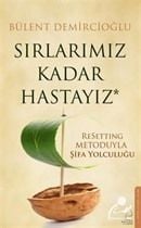 Sırlarımız Kadar Hastayız, Bülent Demircioğlu