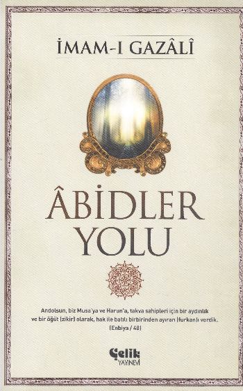 Abidler Yolu, İmam Gazali, Çelik Yayınevi