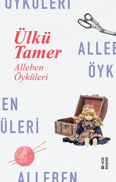 Alleben Öyküleri, Ülkü Tamer