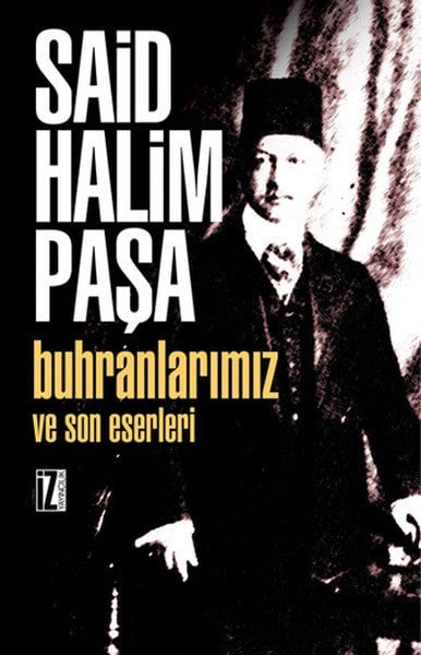 Buhranlarımız ve Son Eserleri, İz Yayıncılık