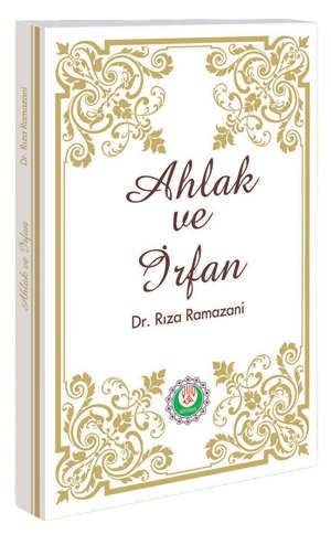 Ahlak ve İrfan, Rıza Ramazani, Kevser Yayınları
