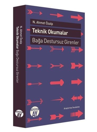 Teknik Okumalar Bağa Destursuz Girenler, N. Ahmet Özalp