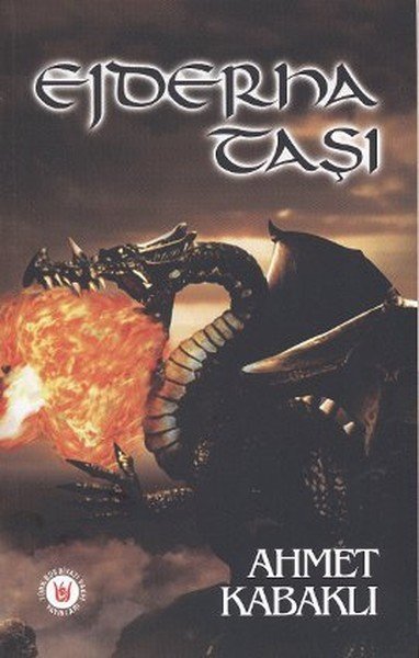 Ejderha Taşı, Ahmet Kabaklı