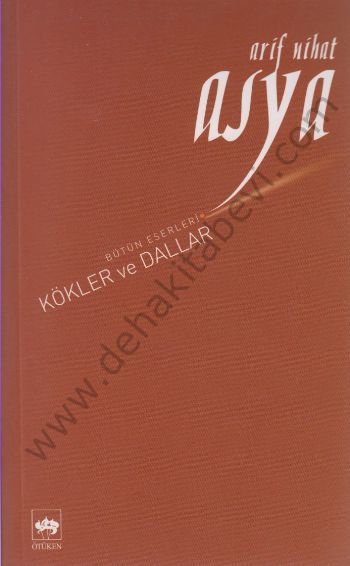 Kökler ve Dallar, Arif Nihat Asya