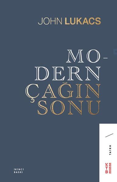 Modern Çağın Sonu, John Lukacs