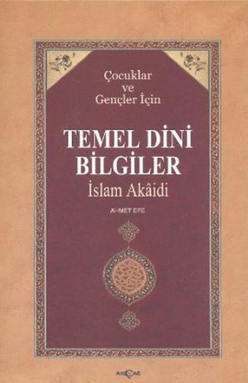 Çocuklar ve Gençler İçin Temel Dini Bilgiler, Ahmet Efe