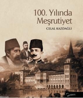 100.Yılında Meşrutiyet, Celal Kazdağlı