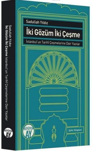 İki Gözüm İki Çeşme, Sadullah Yıldız