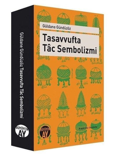 Tasavvufta Tac Sembolizmi, Güldane Gündüzöz