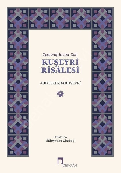 Tasavvuf İlmine Dair Kuşeyri Risalesi, Abdülkerim Kuşeyri