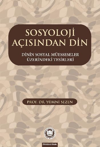 Sosyoloji Açısından Din; Dinin Sosyal Müesseseler Üzerindeki Tesirleri
